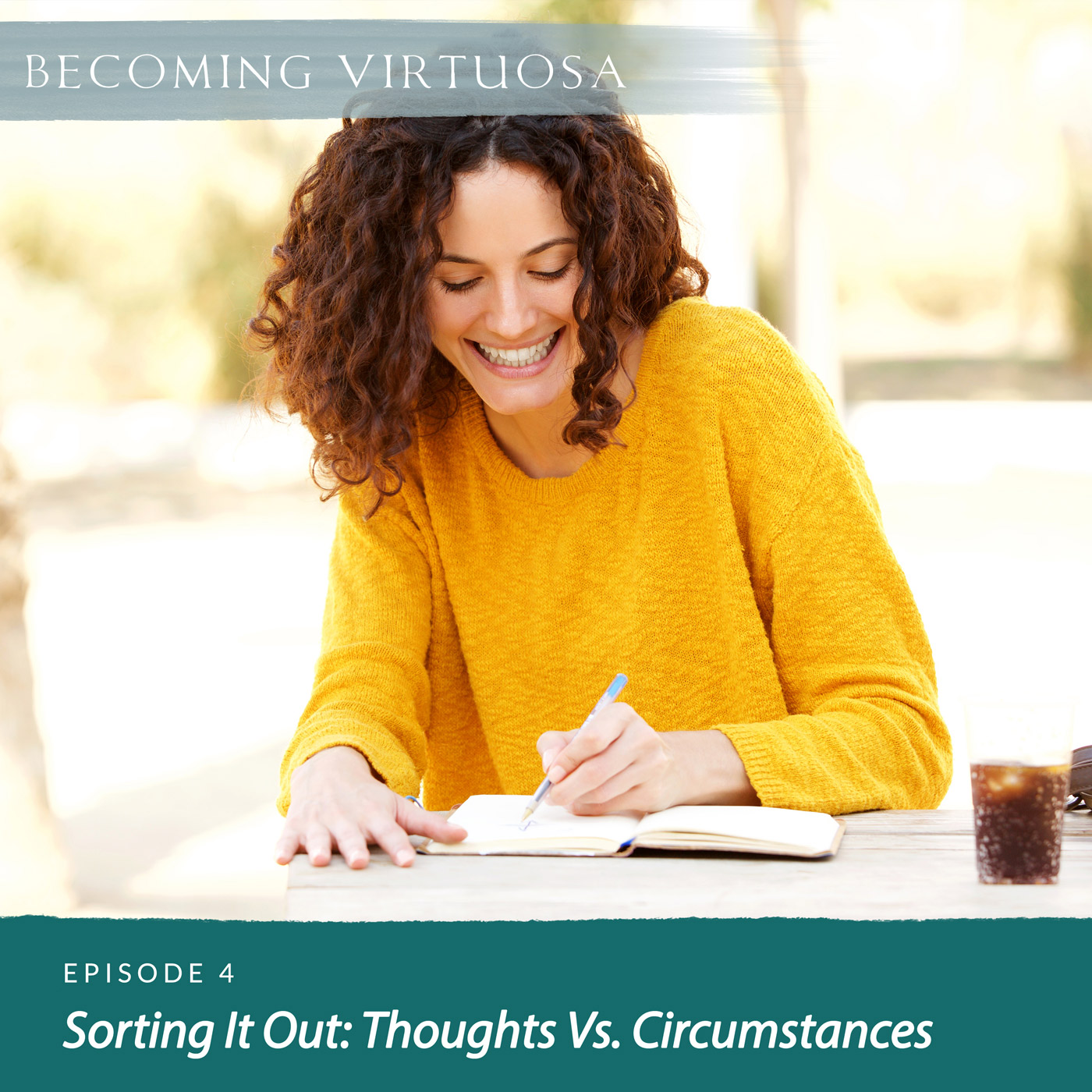 Episode #4 Sorting It Out: Thoughts Vs. Circumstances