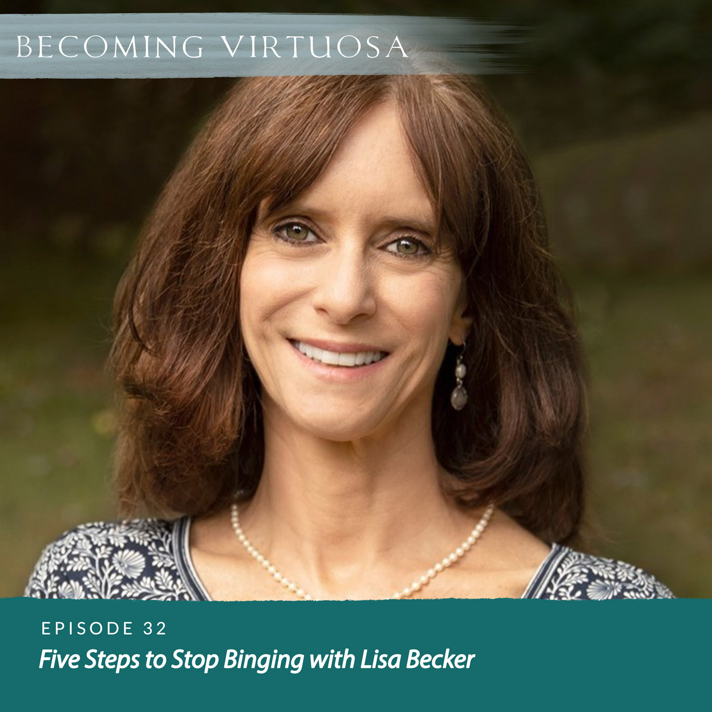 Episode 32 Five Steps to Stop Binging with Lisa Becker