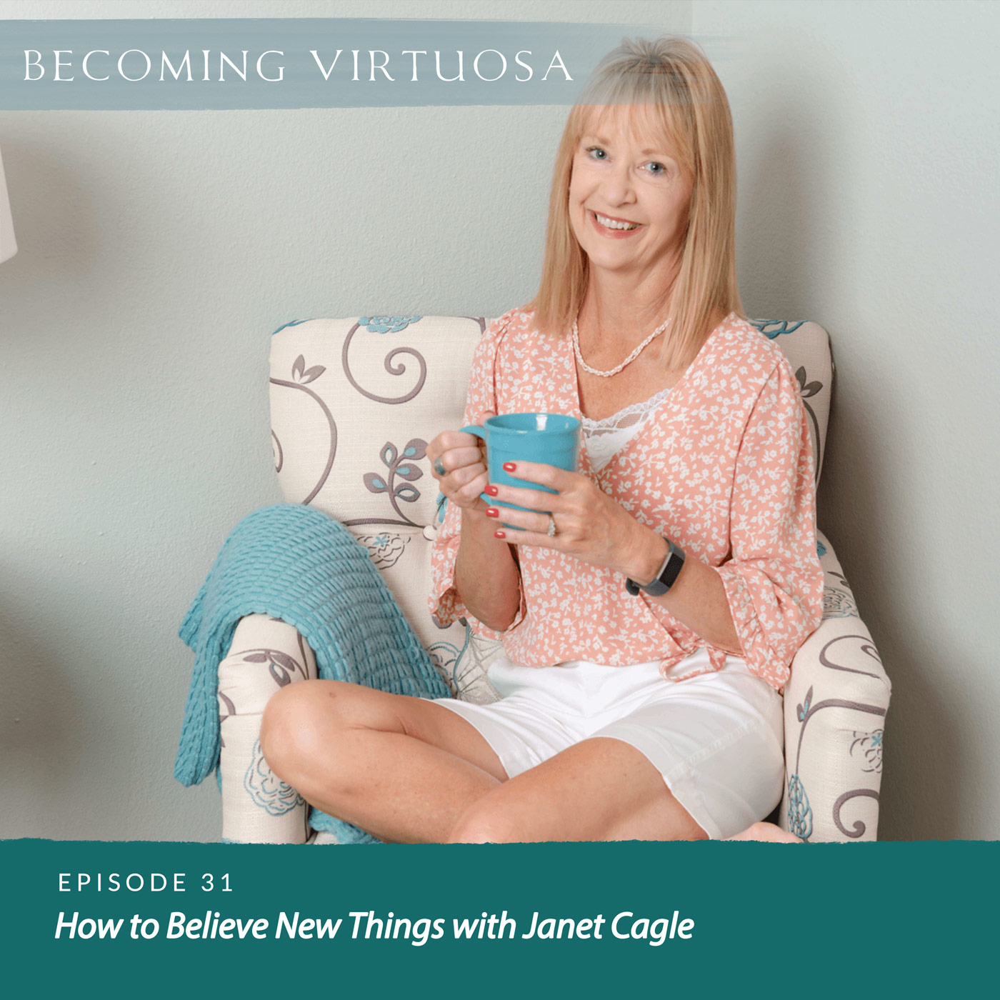 Episode 31 How to Believe New Things with Janet Cagle