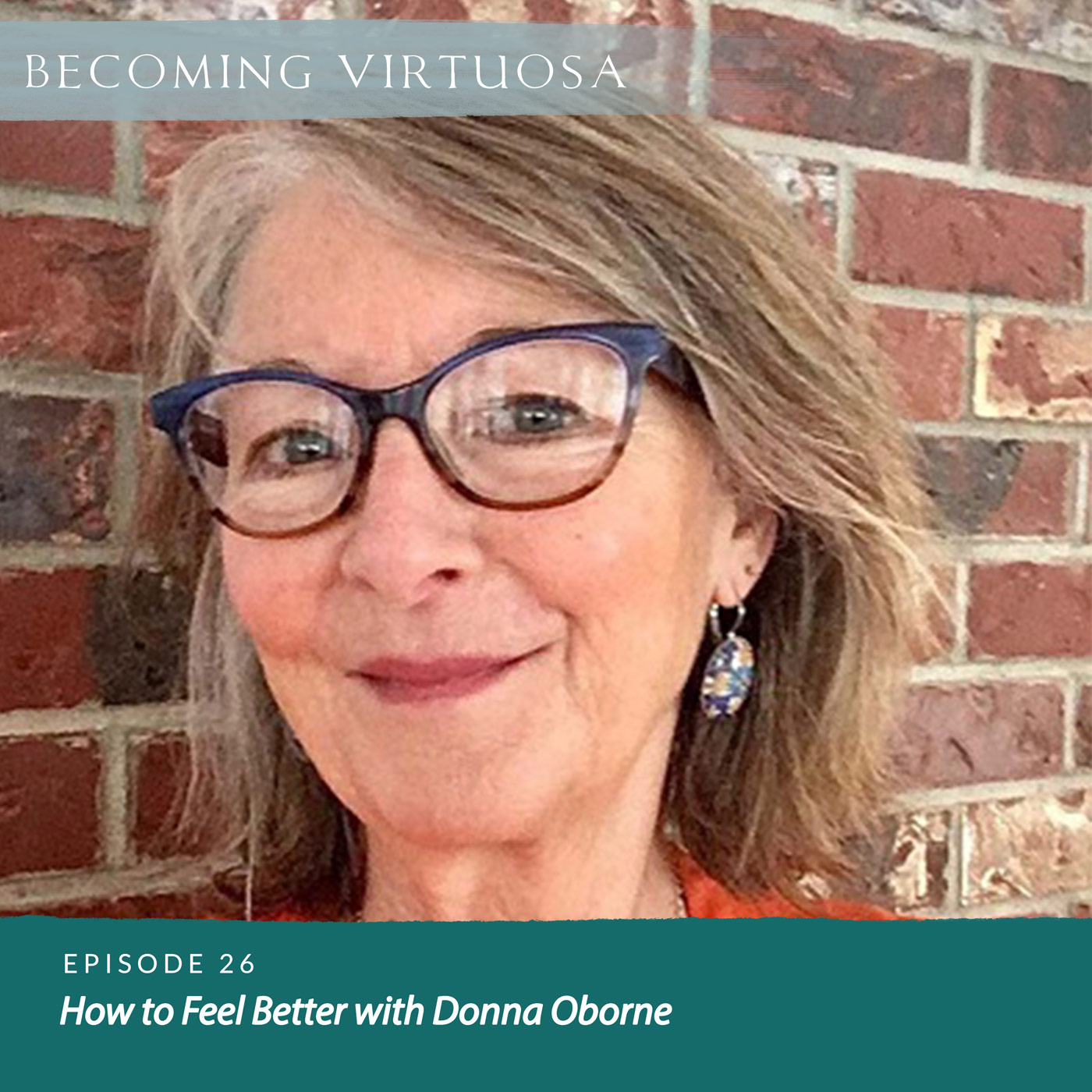 Episode 26 How to Feel Better with Donna Oborne