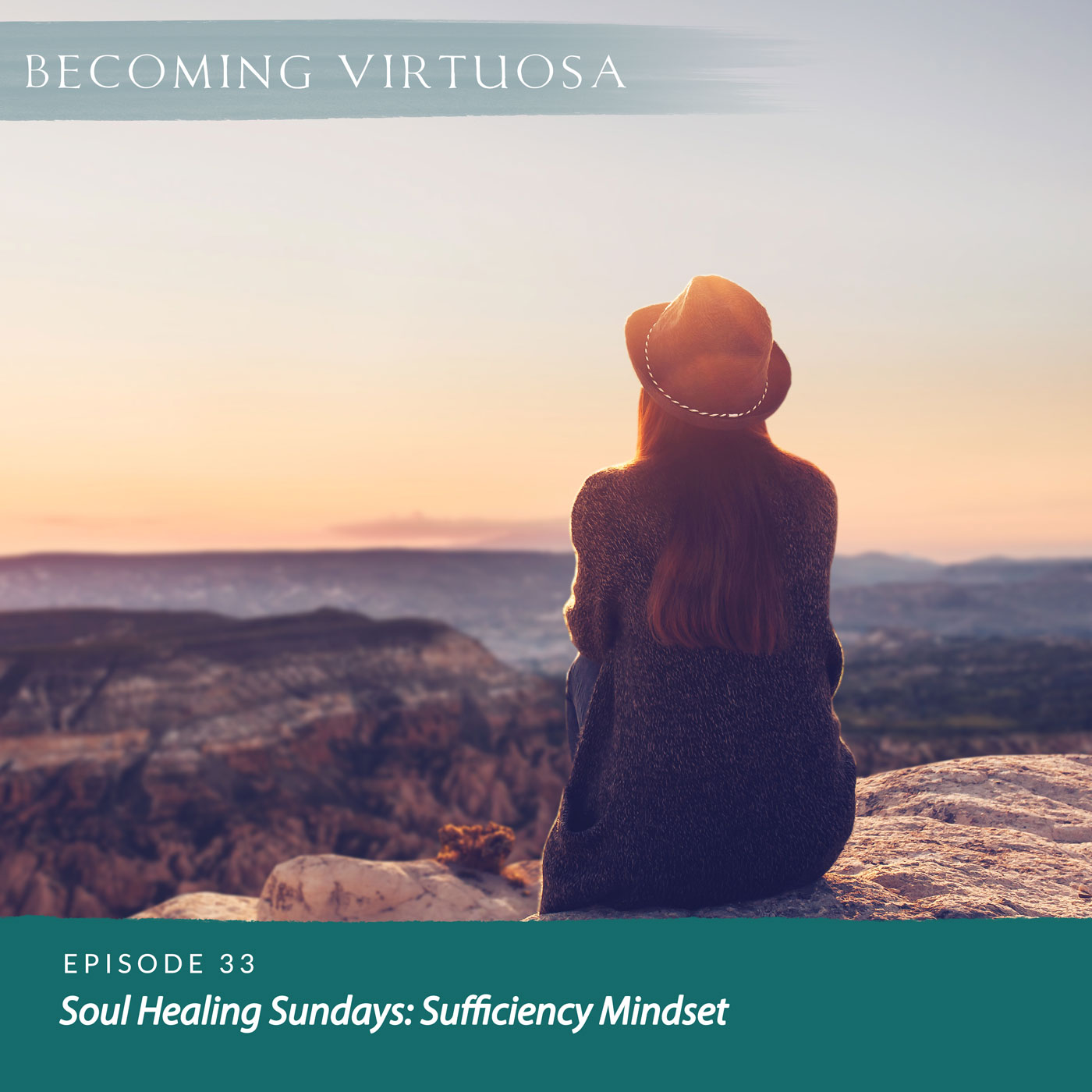 Episode 33 Soul Healing Sundays: Sufficiency Mindset