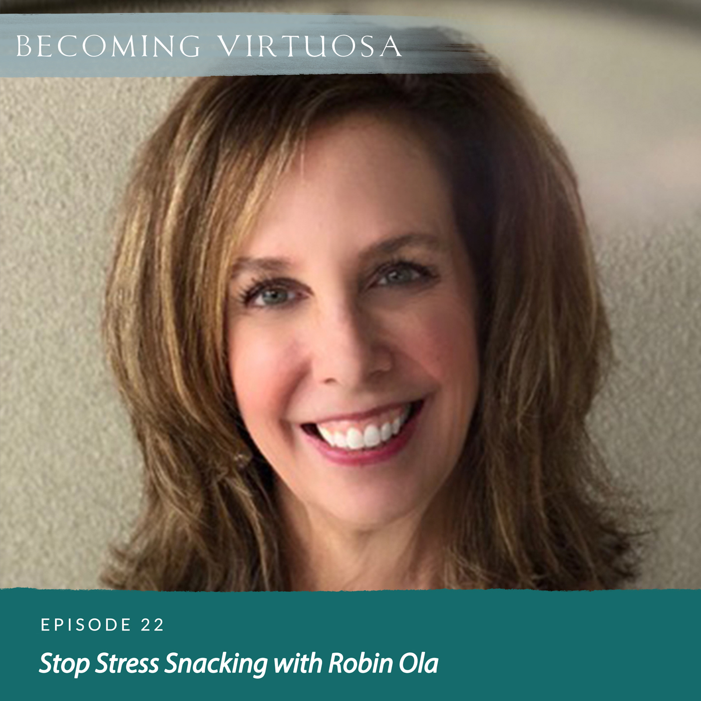 Episode 22 Stop Stress Snacking with Robin Ola