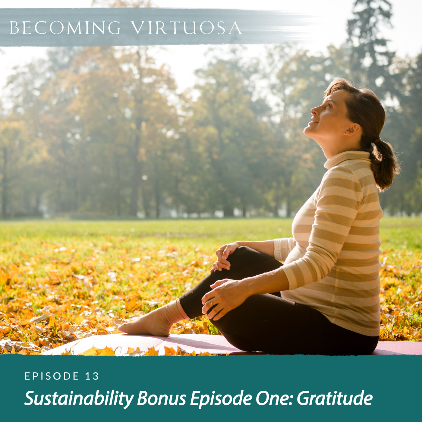 Episode #13 Sustainability Bonus Episode One: Gratitude