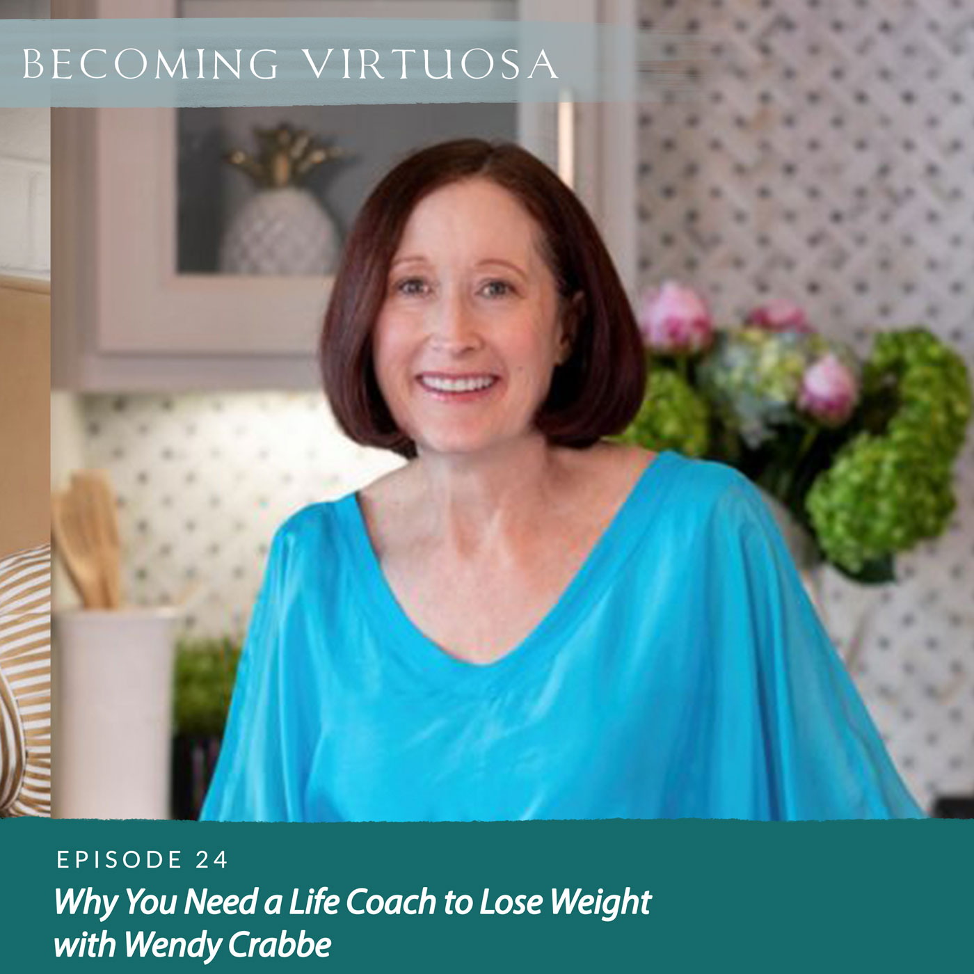 Episode 24 Why You Need a Life Coach to Lose Weight with Wendy Crabbe