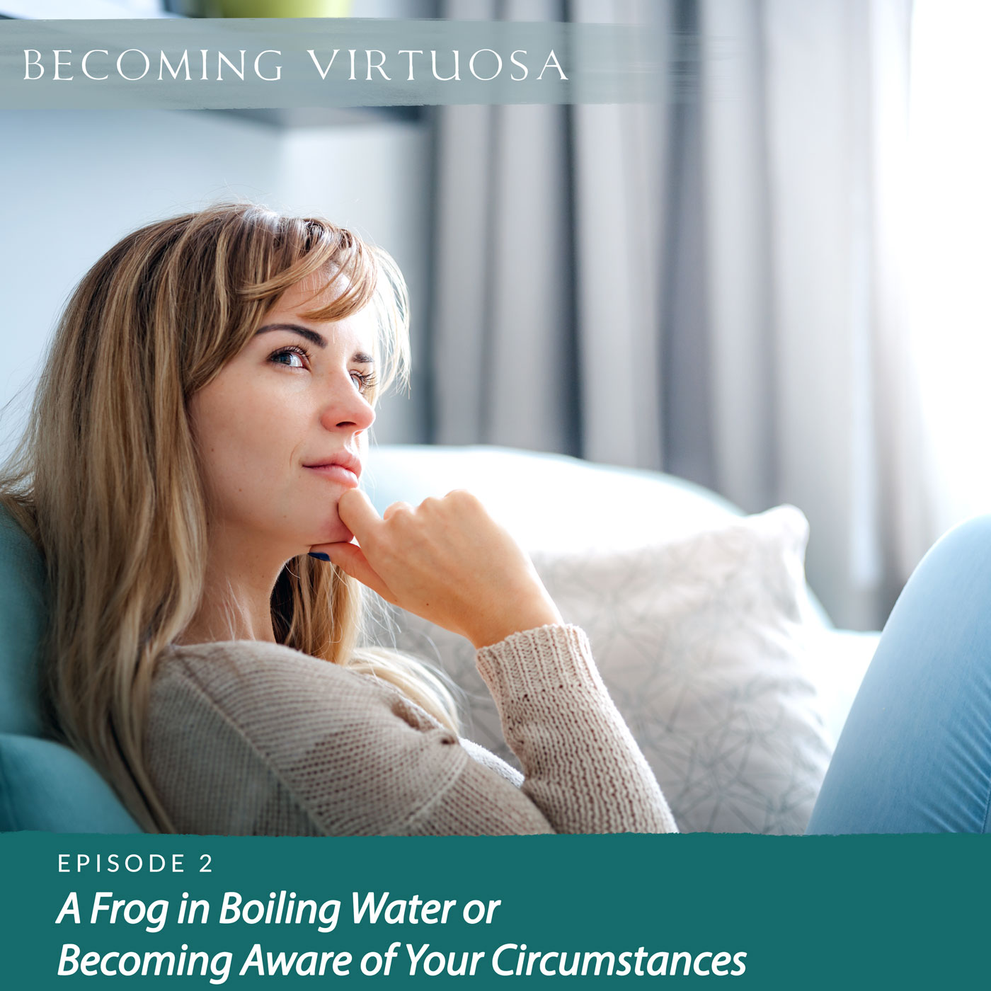 Episode #2 A Frog in Boiling Water or Becoming Aware of Your Circumstances